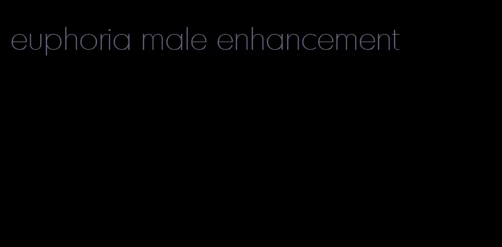 euphoria male enhancement