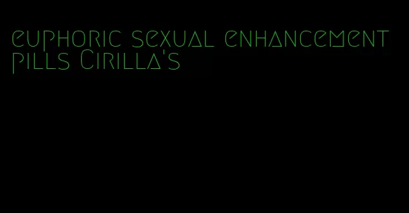 euphoric sexual enhancement pills Cirilla's