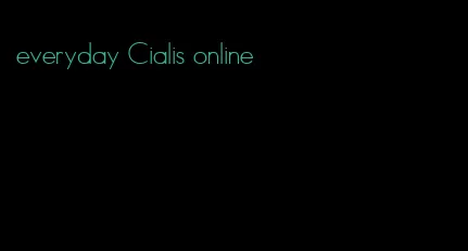 everyday Cialis online