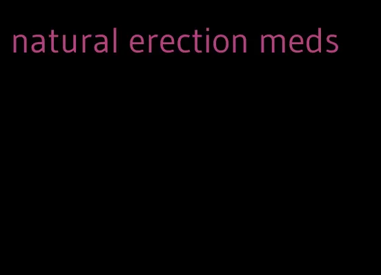 natural erection meds