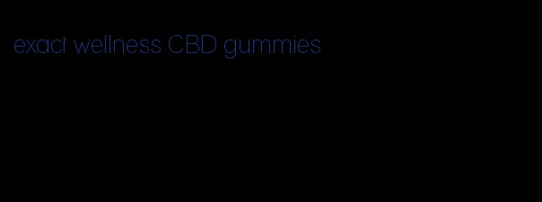 exact wellness CBD gummies