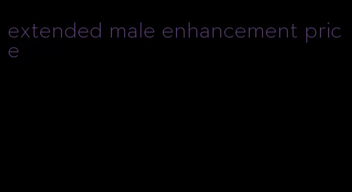 extended male enhancement price