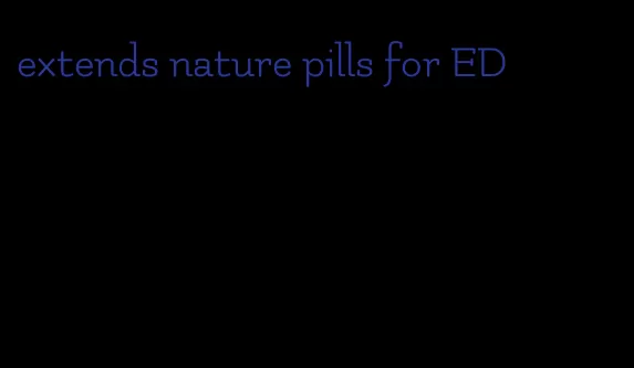 extends nature pills for ED