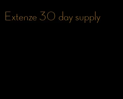 Extenze 30 day supply