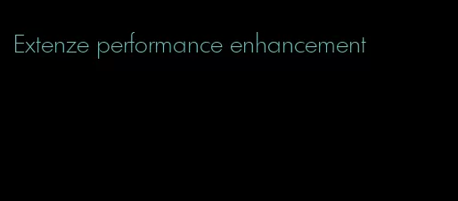 Extenze performance enhancement