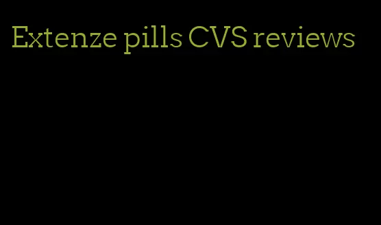 Extenze pills CVS reviews