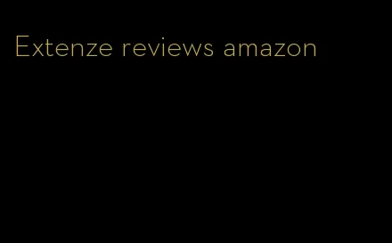 Extenze reviews amazon