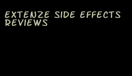 Extenze side effects reviews