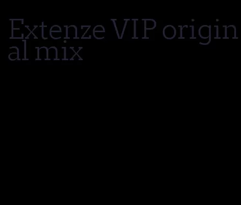 Extenze VIP original mix