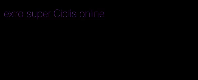 extra super Cialis online