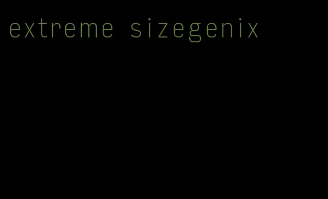 extreme sizegenix