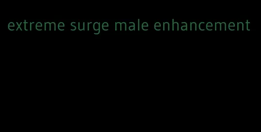 extreme surge male enhancement