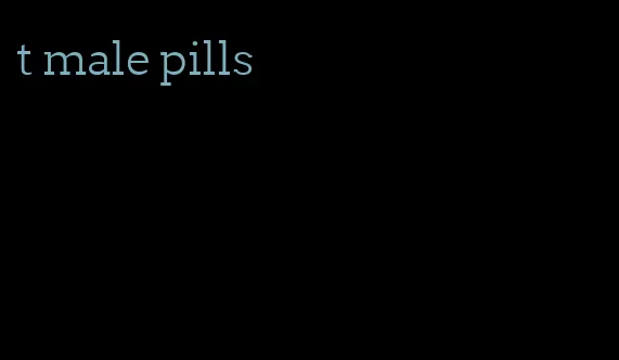 t male pills