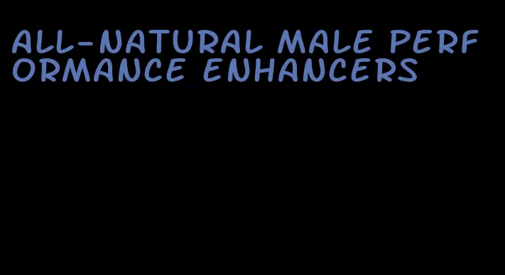 all-natural male performance enhancers