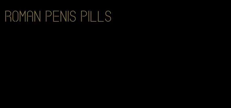 roman penis pills