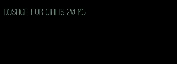 dosage for Cialis 20 mg