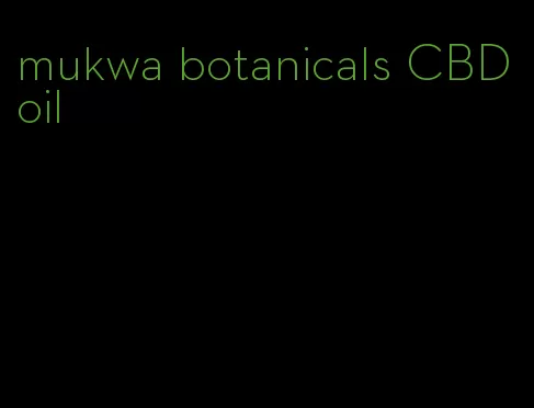 mukwa botanicals CBD oil