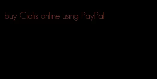 buy Cialis online using PayPal