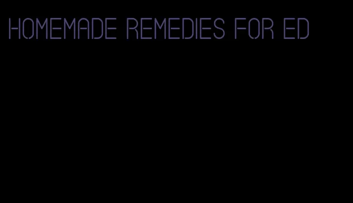 homemade remedies for ED