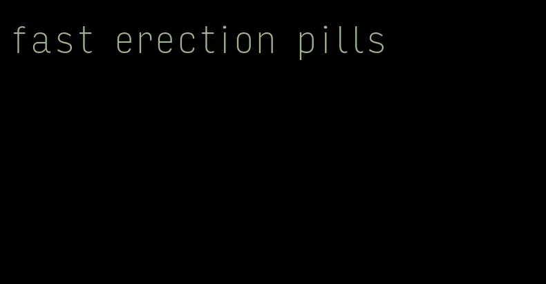 fast erection pills