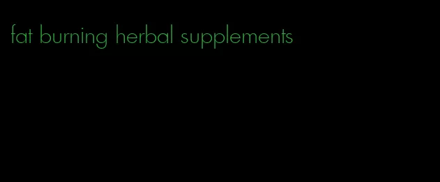 fat burning herbal supplements