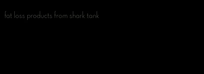 fat loss products from shark tank