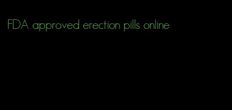 FDA approved erection pills online