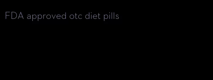 FDA approved otc diet pills