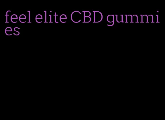 feel elite CBD gummies