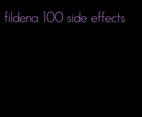 fildena 100 side effects