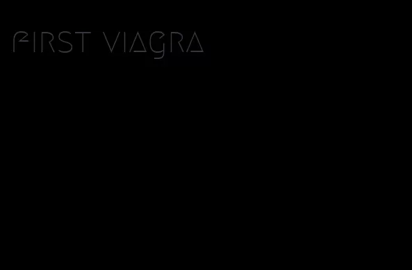 first viagra