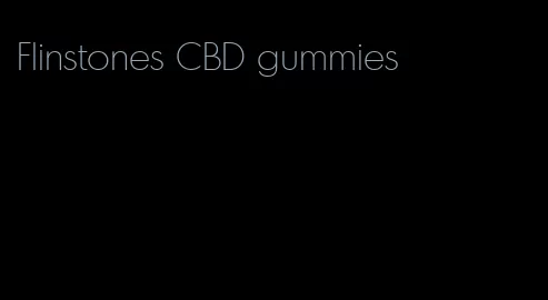 Flinstones CBD gummies