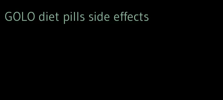 GOLO diet pills side effects