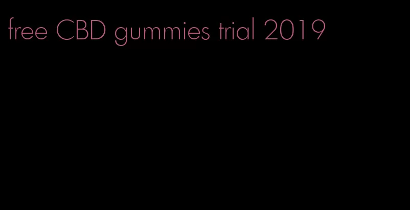 free CBD gummies trial 2019