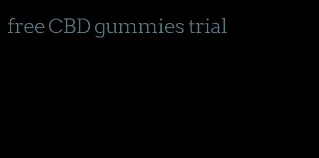 free CBD gummies trial