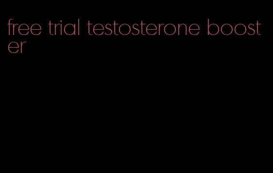 free trial testosterone booster