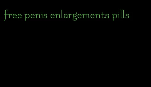 free penis enlargements pills