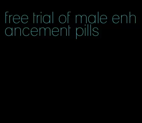 free trial of male enhancement pills