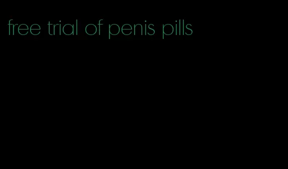 free trial of penis pills