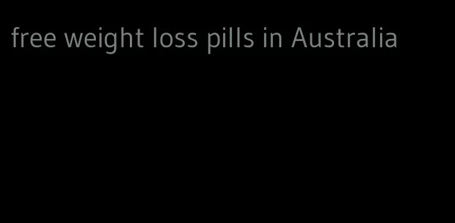 free weight loss pills in Australia