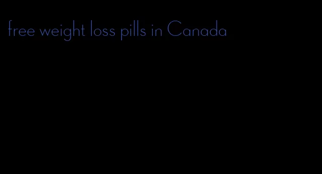 free weight loss pills in Canada