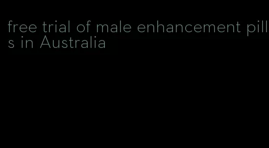 free trial of male enhancement pills in Australia