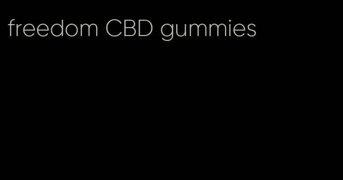 freedom CBD gummies