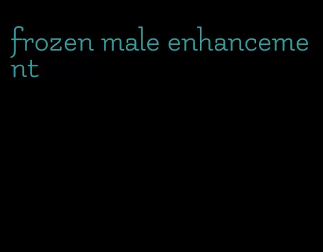 frozen male enhancement