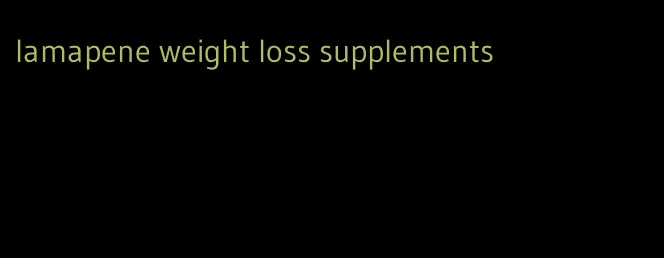 lamapene weight loss supplements