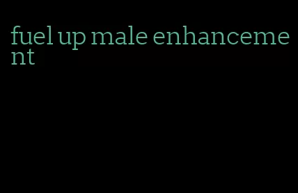 fuel up male enhancement