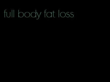 full body fat loss