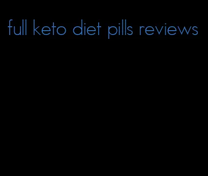 full keto diet pills reviews