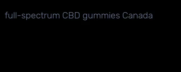 full-spectrum CBD gummies Canada