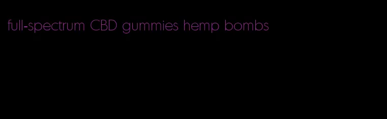 full-spectrum CBD gummies hemp bombs